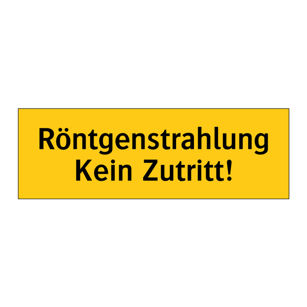 Röntgenstrahlung Kein Zutritt!