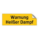Warnung Heißer Dampf