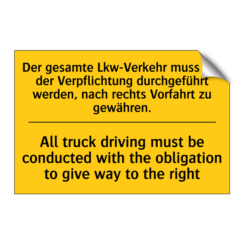 Der gesamte Lkw-Verkehr muss mit /.../ - All truck driving must be conducted /.../