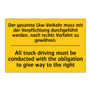 Der gesamte Lkw-Verkehr muss mit /.../ - All truck driving must be conducted /.../