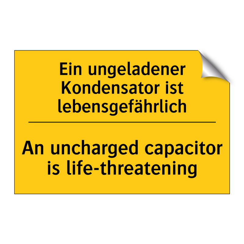 Ein ungeladener Kondensator ist /.../ - An uncharged capacitor is life-threatening/.../