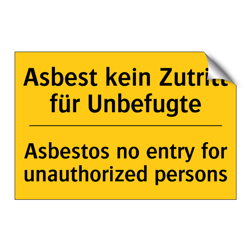 Asbest kein Zutritt für Unbefugte/.../ - Asbestos no entry for unauthorized /.../