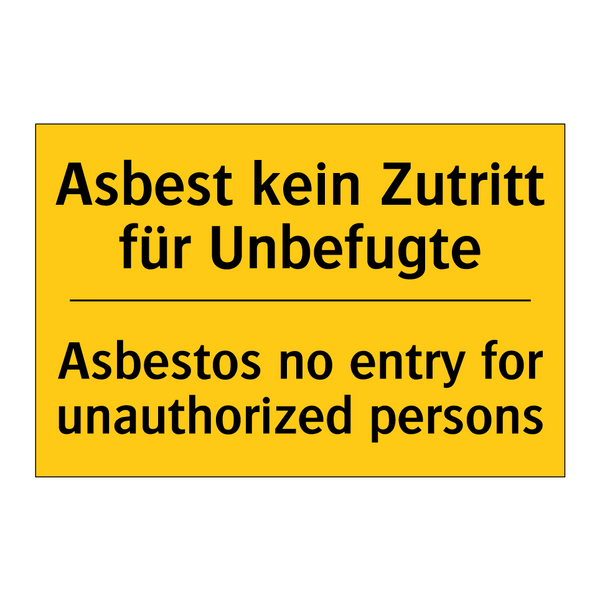Asbest kein Zutritt für Unbefugte/.../ - Asbestos no entry for unauthorized /.../