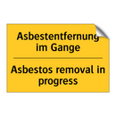 Asbestentfernung im Gange - Asbestos removal in progress