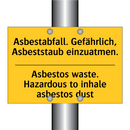Asbestabfall. Gefährlich, Asbeststaub /.../ - Asbestos waste. Hazardous to inhale /.../
