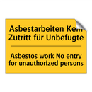 Asbestarbeiten Kein Zutritt für /.../ - Asbestos work No entry for unauthorized /.../