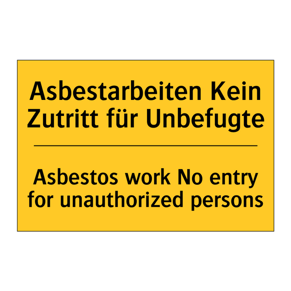 Asbestarbeiten Kein Zutritt für /.../ - Asbestos work No entry for unauthorized /.../