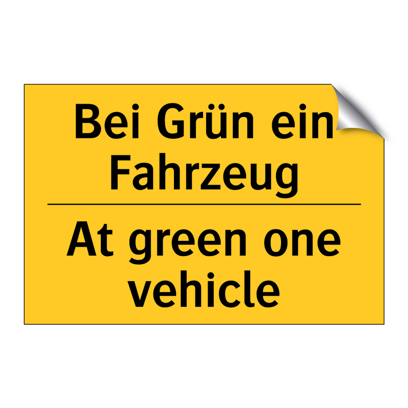 Bei Grün ein Fahrzeug - At green one vehicle
