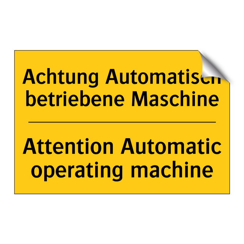 Achtung Automatisch betriebene /.../ - Attention Automatic operating /.../