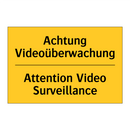 Achtung Videoüberwachung - Attention Video Surveillance