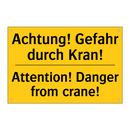 Achtung! Gefahr durch Kran! - Attention! Danger from crane!