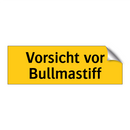 Vorsicht vor Bullmastiff