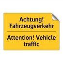Achtung! Fahrzeugverkehr - Attention! Vehicle traffic