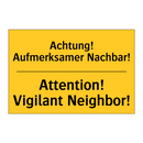 Achtung! Aufmerksamer Nachbar! - Attention! Vigilant Neighbor!