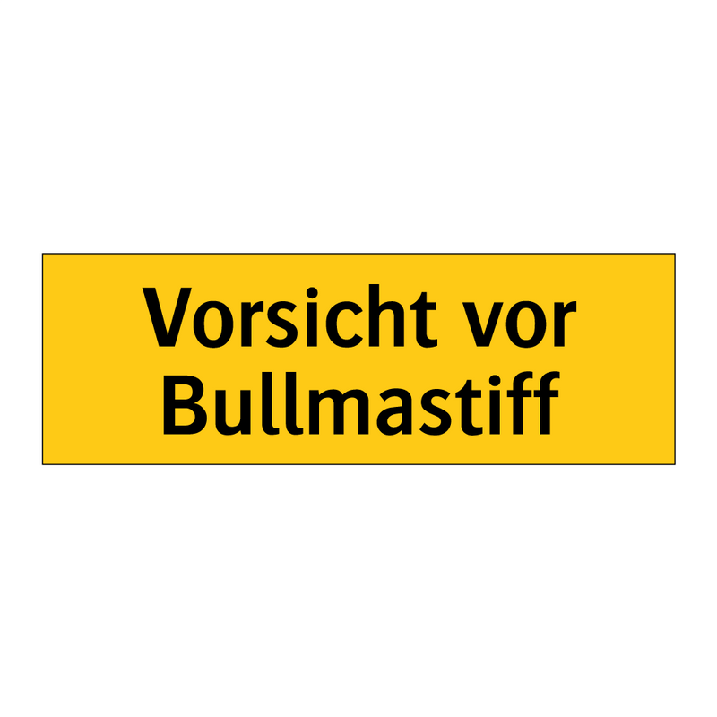 Vorsicht vor Bullmastiff