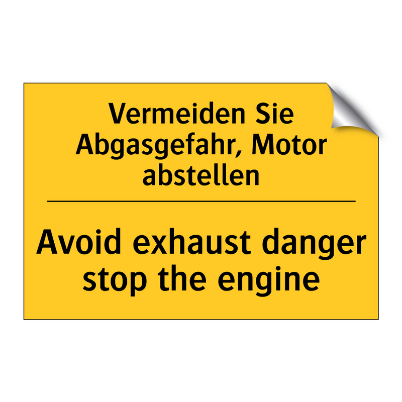 Vermeiden Sie Abgasgefahr, Motor /.../ - Avoid exhaust danger stop the /.../