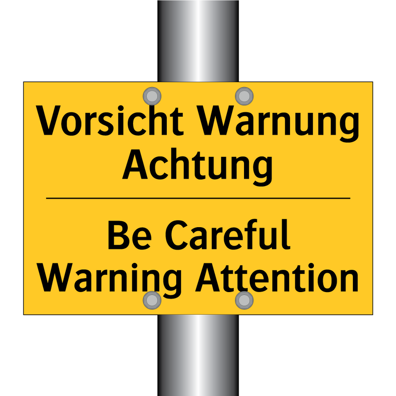 Vorsicht Warnung Achtung - Be Careful Warning Attention