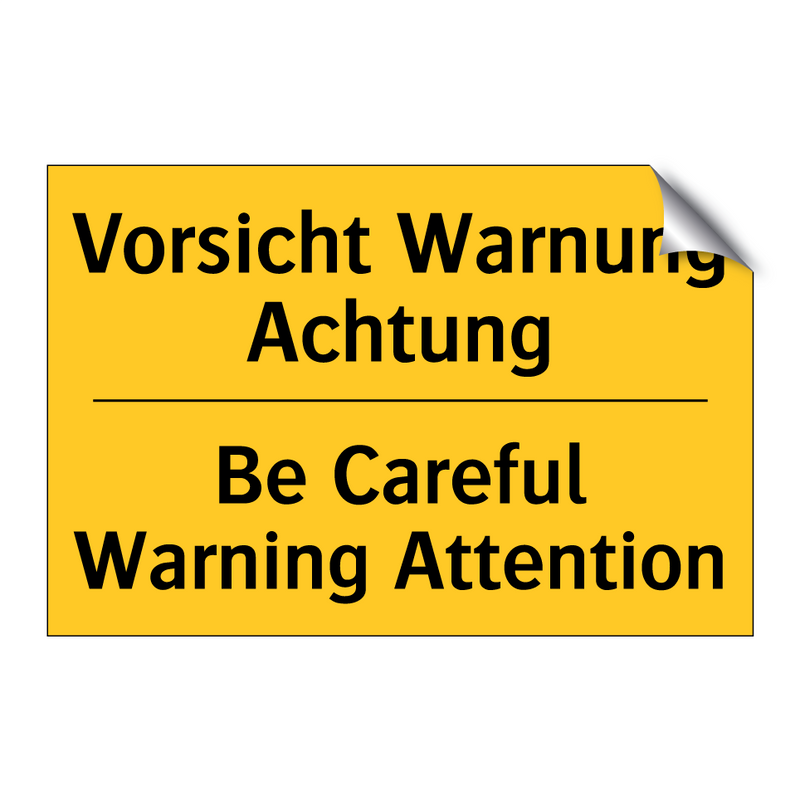 Vorsicht Warnung Achtung - Be Careful Warning Attention
