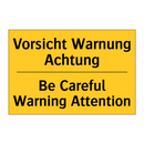 Vorsicht Warnung Achtung - Be Careful Warning Attention