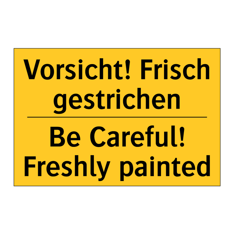 Vorsicht! Frisch gestrichen - Be Careful! Freshly painted
