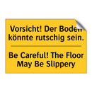 Vorsicht! Der Boden könnte rutschig /.../ - Be Careful! The Floor May Be Slippery/.../
