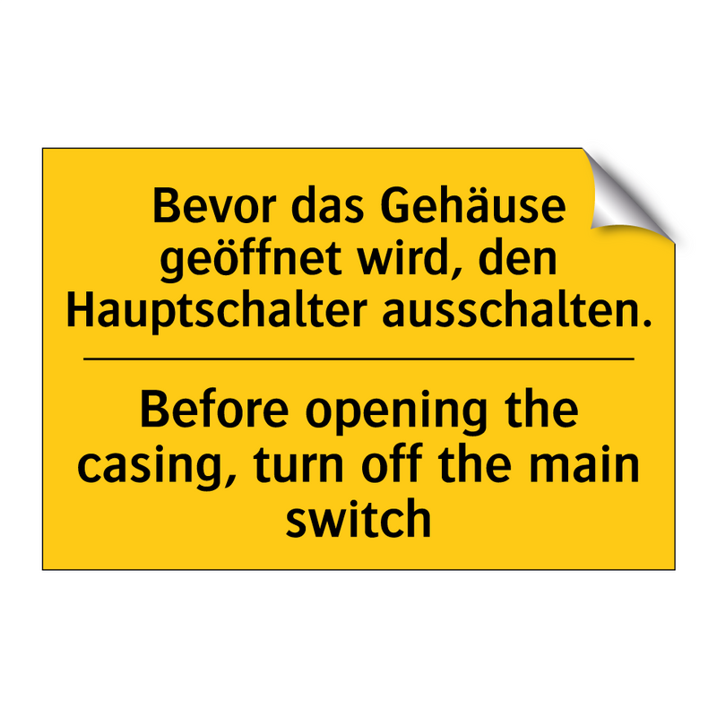 Bevor das Gehäuse geöffnet wird, /.../ - Before opening the casing, turn /.../