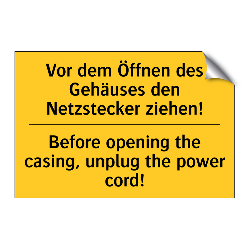 Vor dem Öffnen des Gehäuses den /.../ - Before opening the casing, unplug /.../