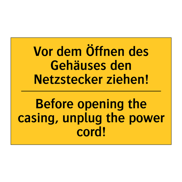 Vor dem Öffnen des Gehäuses den /.../ - Before opening the casing, unplug /.../