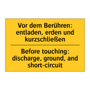 Vor dem Berühren: entladen, erden /.../ - Before touching: discharge, ground, /.../