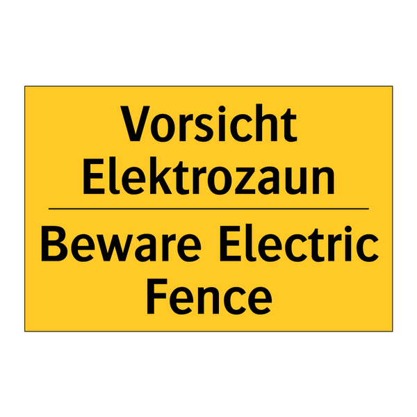 Vorsicht Elektrozaun - Beware Electric Fence