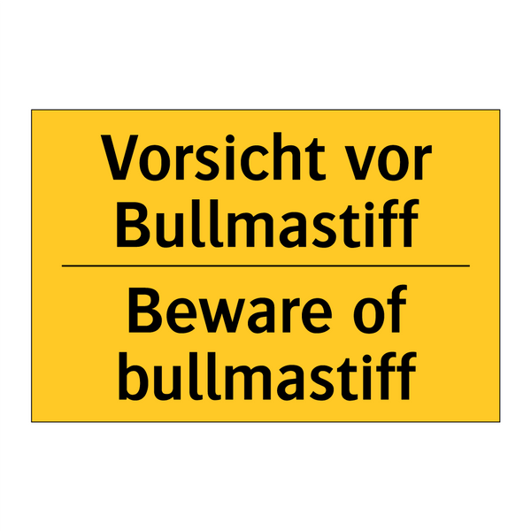 Vorsicht vor Bullmastiff - Beware of bullmastiff