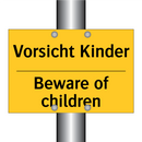 Vorsicht Kinder - Beware of children