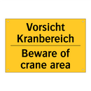 Vorsicht Kranbereich - Beware of crane area