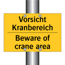 Vorsicht Kranbereich - Beware of crane area