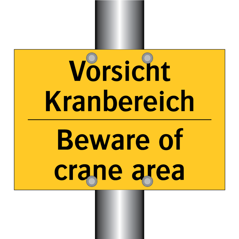 Vorsicht Kranbereich - Beware of crane area