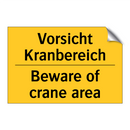Vorsicht Kranbereich - Beware of crane area