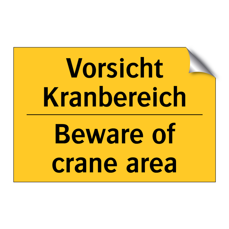 Vorsicht Kranbereich - Beware of crane area