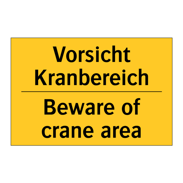 Vorsicht Kranbereich - Beware of crane area