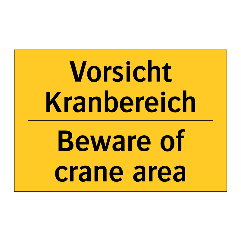 Vorsicht Kranbereich - Beware of crane area