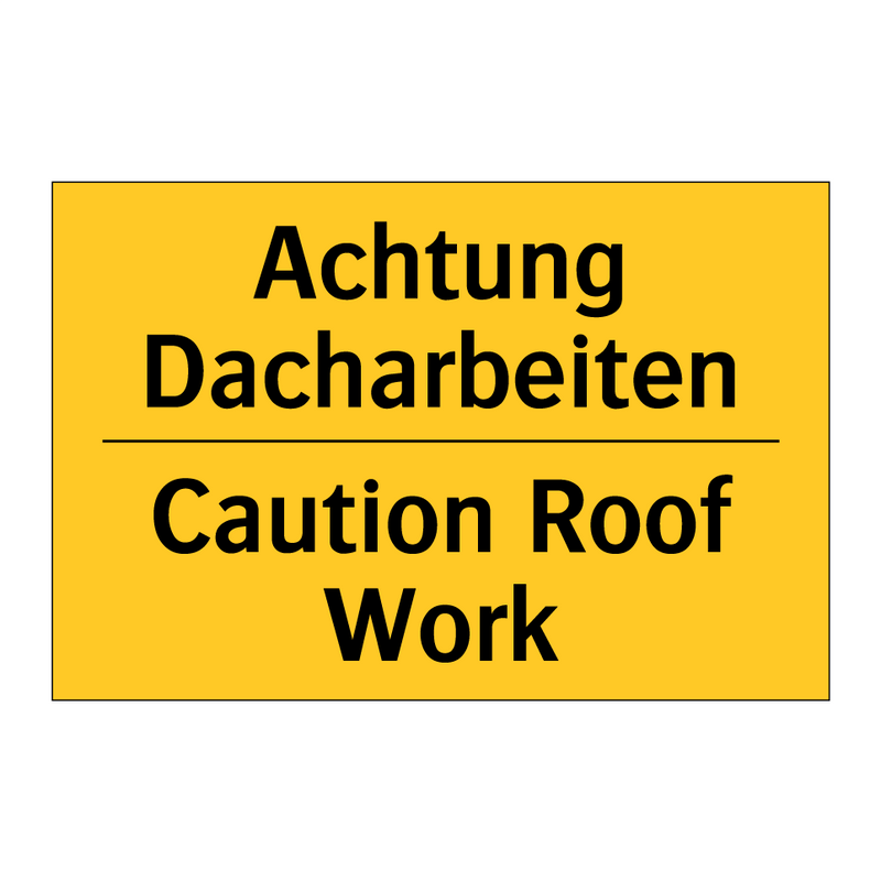 Achtung Dacharbeiten - Caution Roof Work