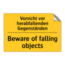Vorsicht vor herabfallenden Gegenständen/.../ - Beware of falling objects