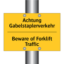 Achtung Gabelstaplerverkehr - Beware of Forklift Traffic