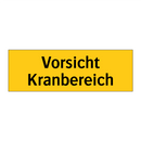 Vorsicht Kranbereich