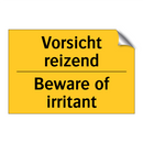 Vorsicht reizend - Beware of irritant