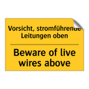 Vorsicht, stromführende Leitungen /.../ - Beware of live wires above