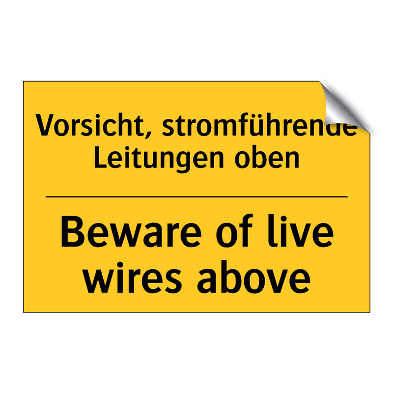 Vorsicht, stromführende Leitungen /.../ - Beware of live wires above