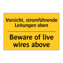 Vorsicht, stromführende Leitungen /.../ - Beware of live wires above