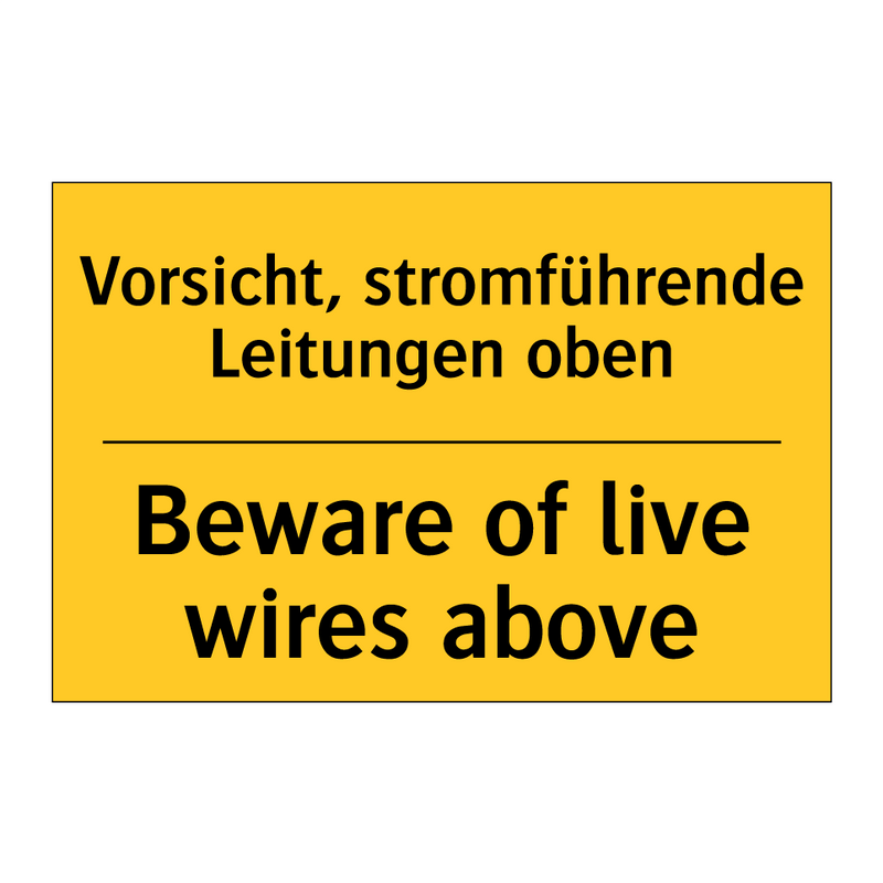 Vorsicht, stromführende Leitungen /.../ - Beware of live wires above