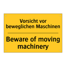Vorsicht vor beweglichen Maschinen/.../ - Beware of moving machinery