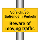 Vorsicht vor fließendem Verkehr/.../ - Beware of moving traffic